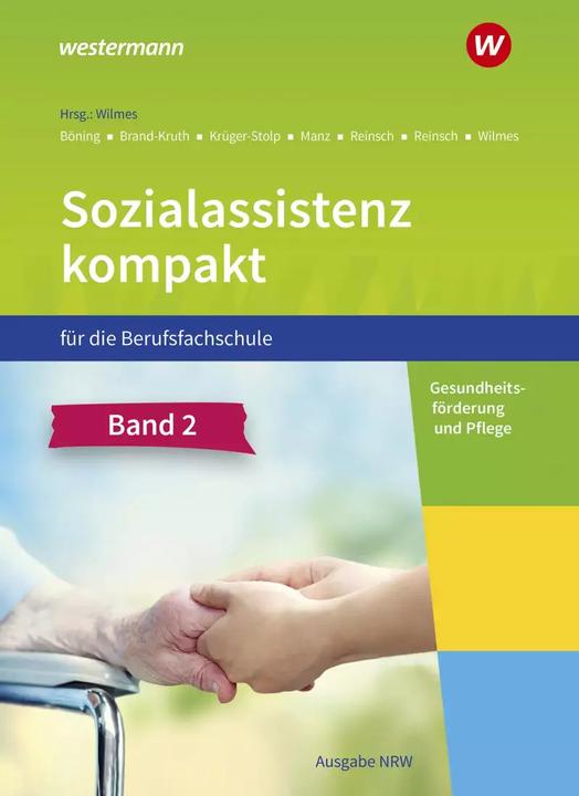 Produktbild Sozialassistenz kompakt für die Berufsfachschule - Ausgabe Nordrhein-Westfalen (Deutsch, Andrea Wilmes, Björn Reinsch, Christine Böning, Dieter Brand-Kruth, Katja Krüger-Stolp, Roswitha Manz, Silke Reinsch, 2022)