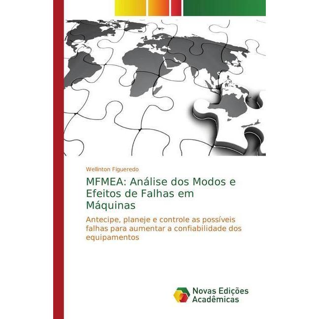 MFMEA: Análise dos Modos e Efeitos de Falhas em Máquinas, Fachbücher von Wellinton Figueredo