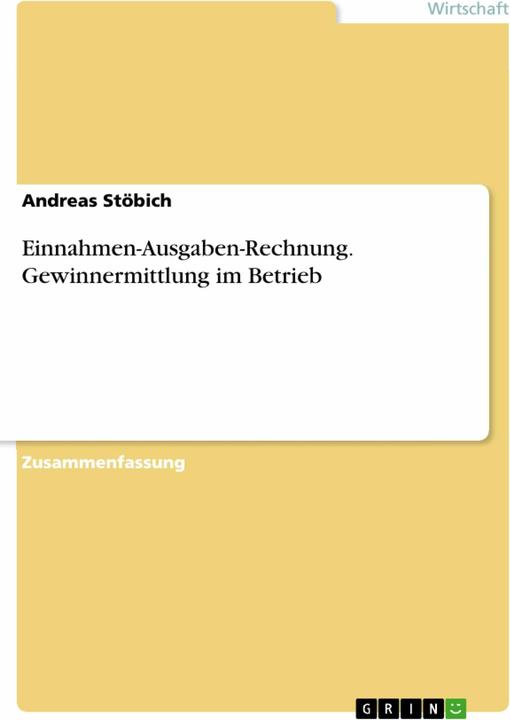 Produktbild Einnahmen-Ausgaben-Rechnung. Gewinnermittlung im Betrieb (Deutsch, Andreas Stöbich, 2015)
