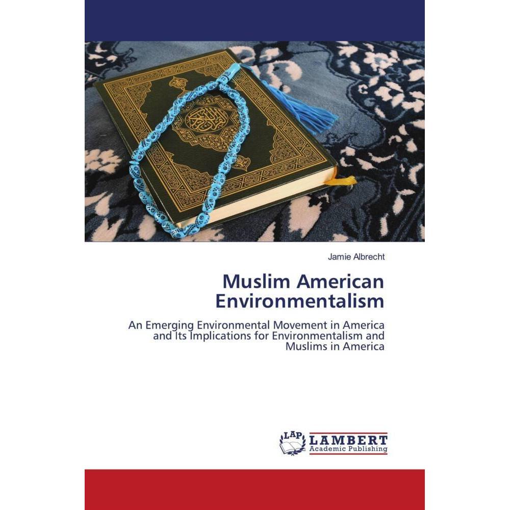 Muslim American Environmentalism, Fachbücher von Jamie Albrecht