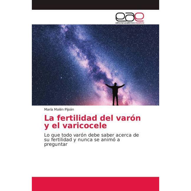 La fertilidad del varón y el varicocele, Fachbücher von María Malén Pijoán