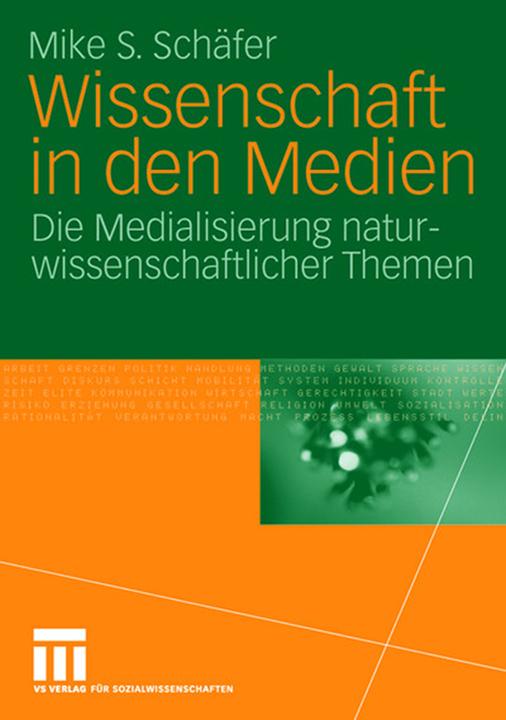 Produktbild Wissenschaft in den Medien (Deutsch, Mike S. Schäfer, 2007)
