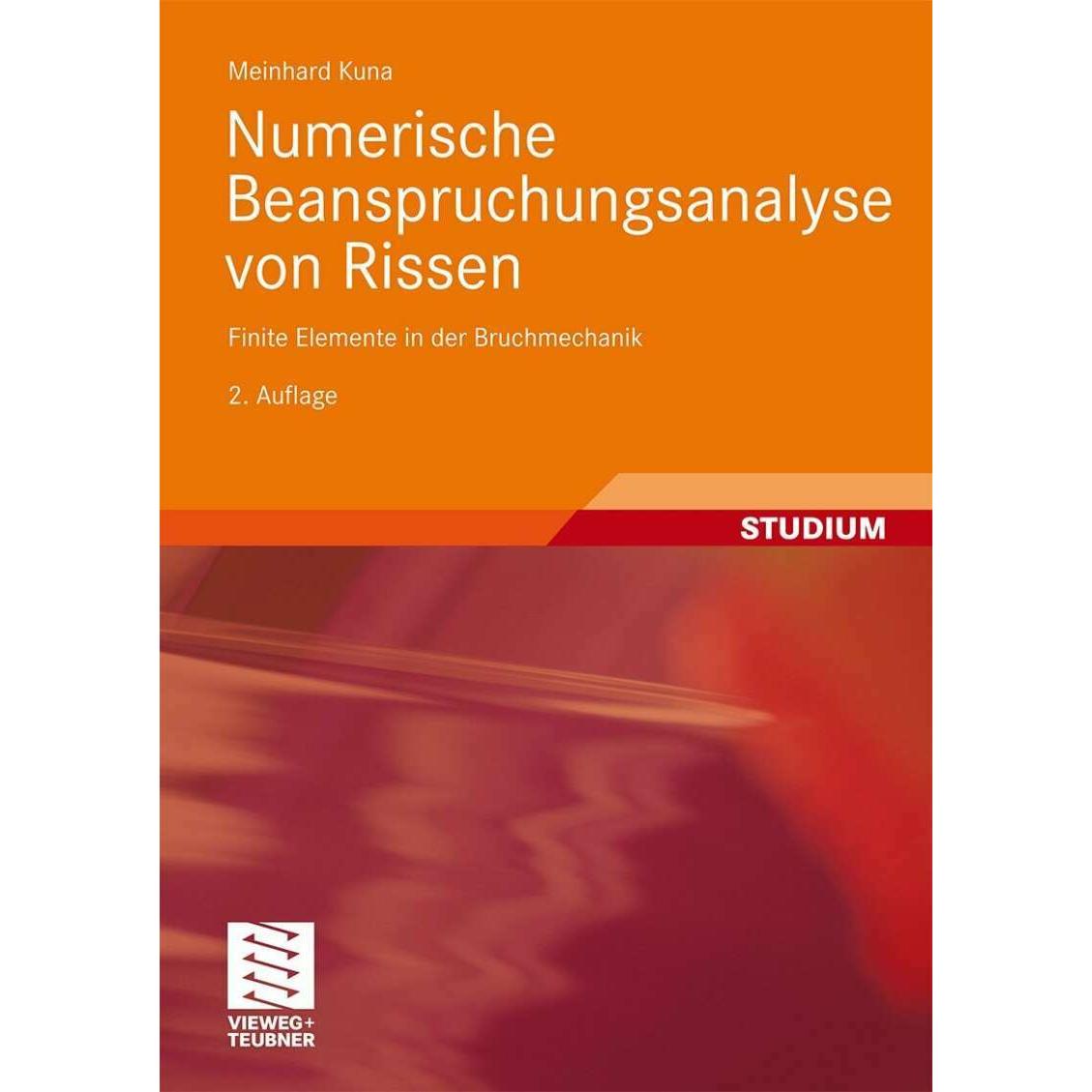 Numerische Beanspruchungsanalyse von Rissen, Fachbücher von Meinhard Kuna