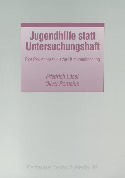 Produktbild Jugendhilfe statt Untersuchungshaft (Deutsch, Friedrich Lösel, Oliver Pomplun, 1998)