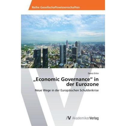 Economic Governance in der Eurozone, Fachbücher von Deniz Ertin