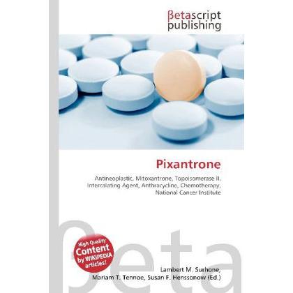 Pixantrone, Fachbücher von Miriam T. Timpledon, Lambert M. Surhone, Susan F. Marseken