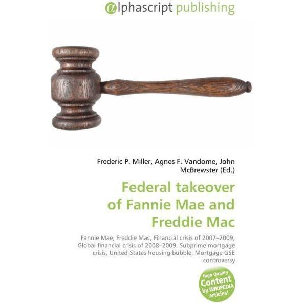 Federal takeover of Fannie Mae and Freddie Mac, Fachbücher von Agnes F. Vandome, Frederic P. Miller, John McBrewster