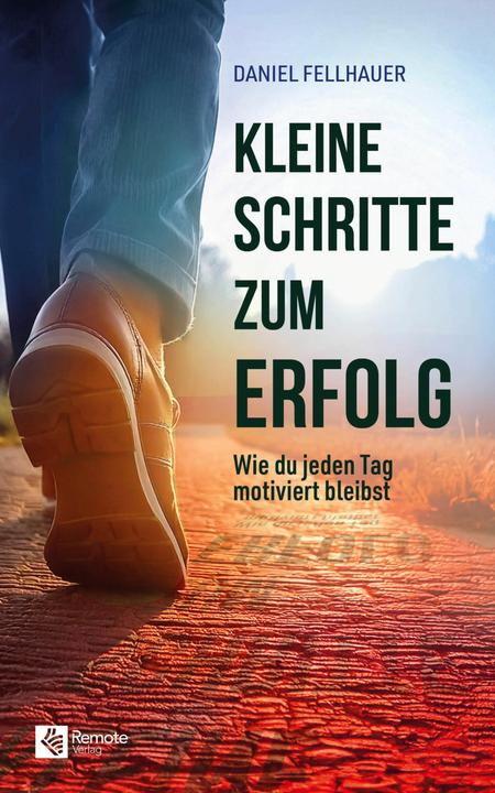 Produktbild Remote Verlag Kleine Schritte zum Erfolg (Deutsch, Daniel Fellhauer, 2025)