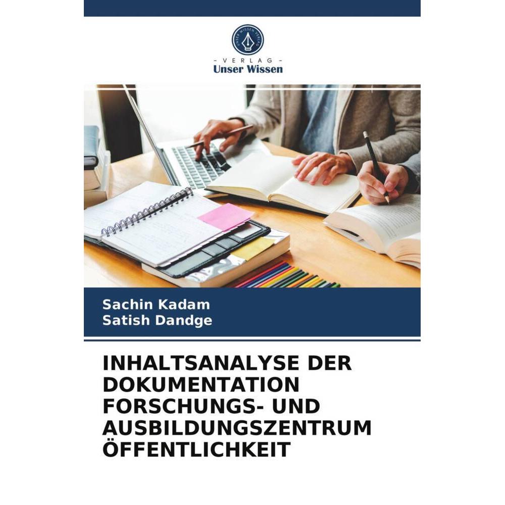 Inhaltsanalyse Der Dokumentation Forschungs- Und Ausbildungszentrum öffentlichkeit, Fachbücher von Sachin Kadam, Satish ...