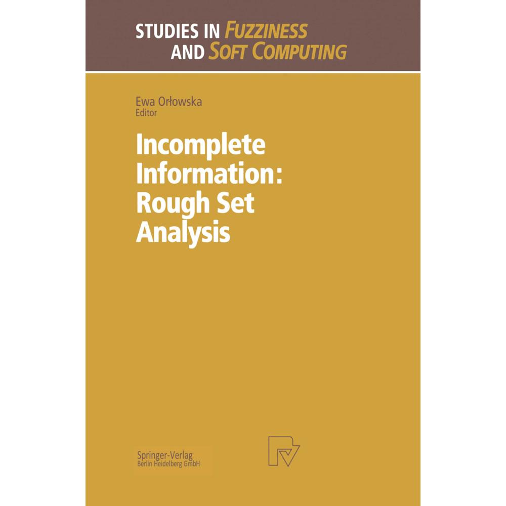 Incomplete Information: Rough Set Analysis, Fachbücher von Ewa Orlowska