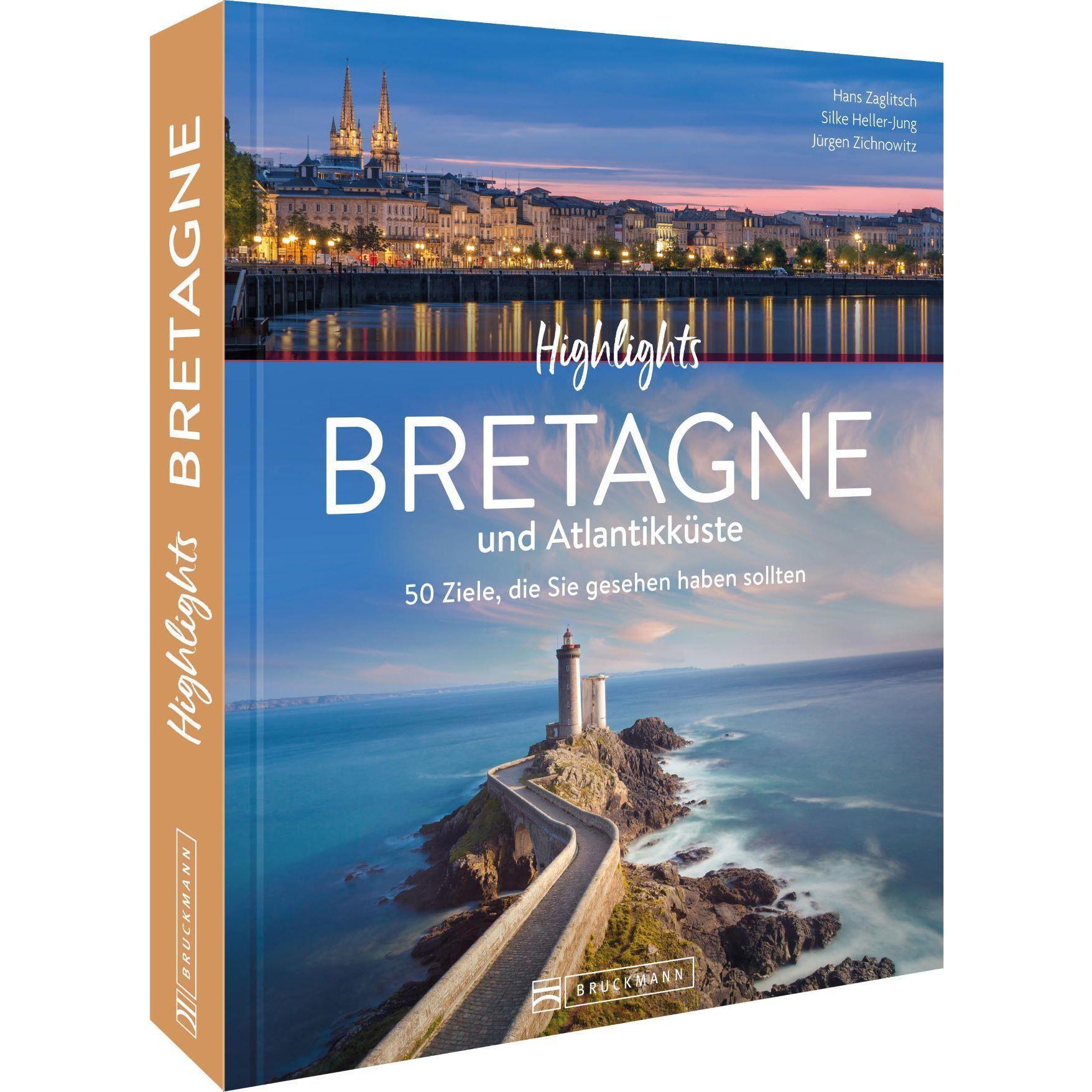 Highlights Bretagne und Atlantikküste, Ratgeber von Silke Heller-Jung, Jürgen Zichnowitz, Mareike Weber