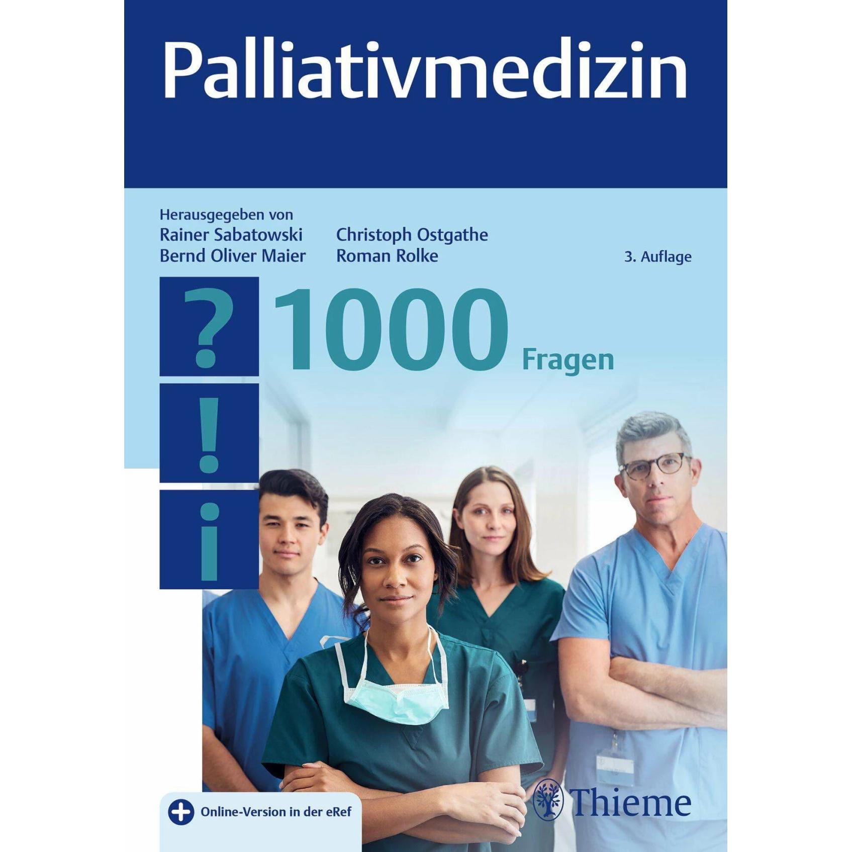 Palliativmedizin - 1000 Fragen, Fachbücher von Rainer Sabatowski, Bernd Oliver Maier, Christoph Ostgathe, Roman Rolke