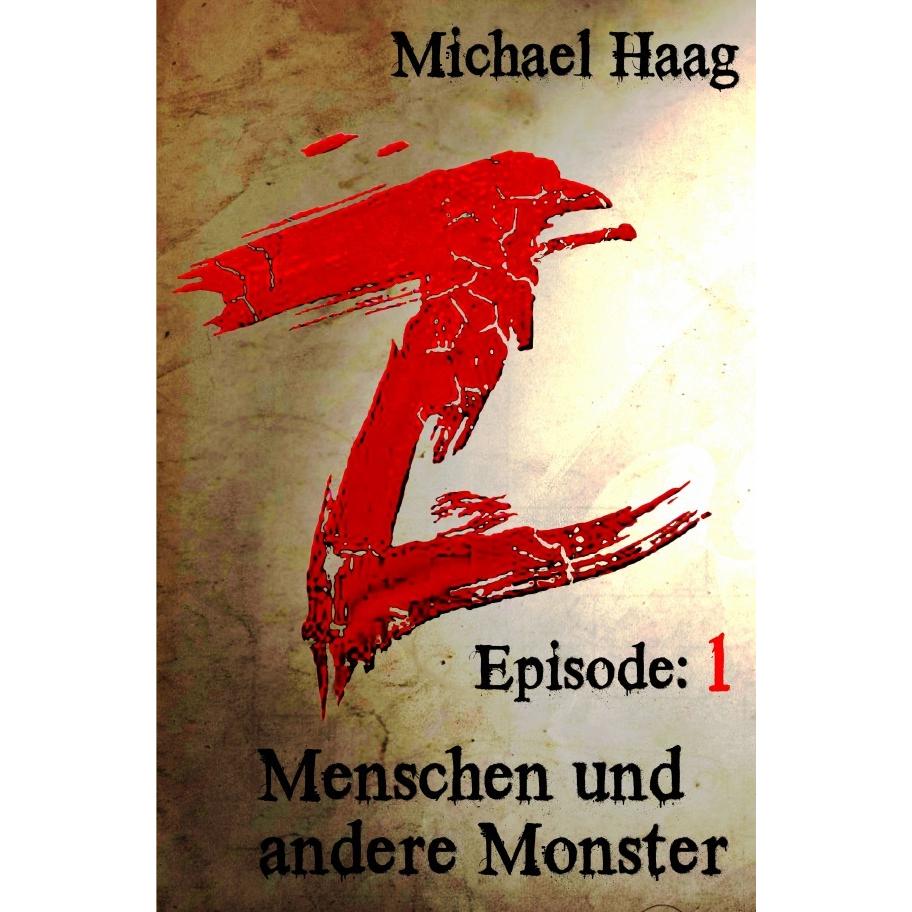 Z: Menschen und andere Monster, Belletristik von Michael Haag
