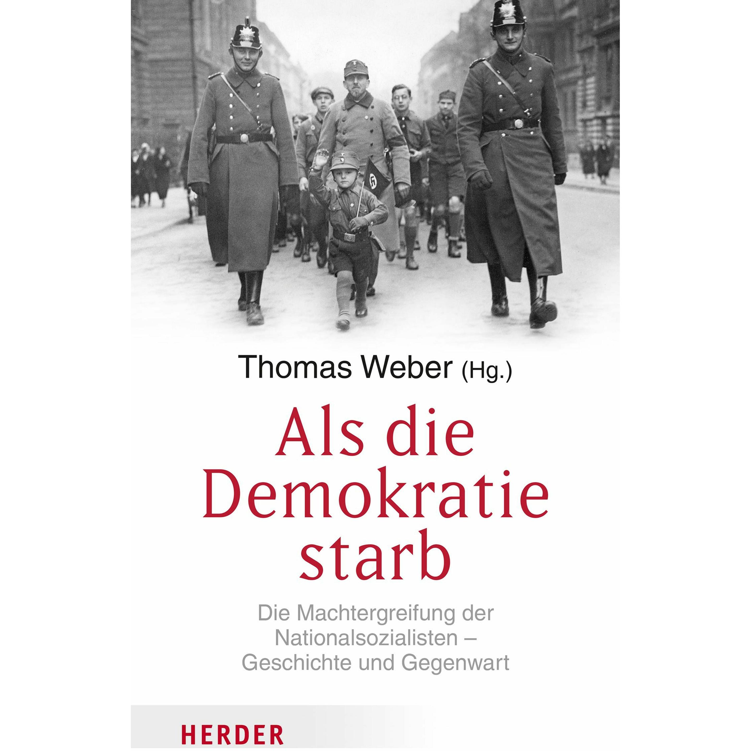 Als die Demokratie starb, Sachbücher von Thomas Weber, Gavriel Rosenfeld, Benjamin Carter Hett, Hedwig Richter, Hermann ...
