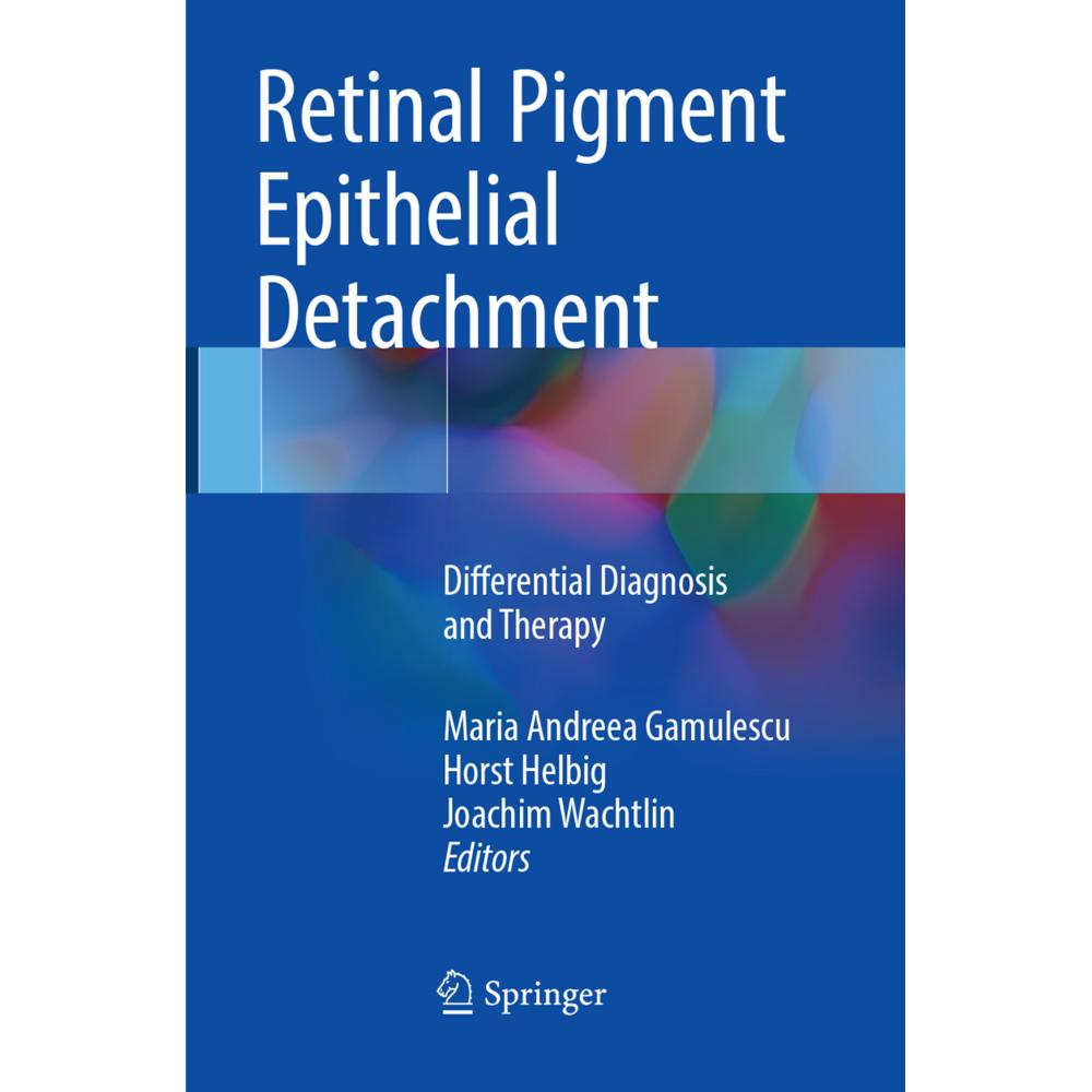 Retinal Pigment Epithelial Detachment, Fachbücher von Joachim Wachtlin, Maria Andreea Gamulescu, Horst Helbig