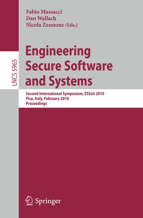 Engineering Secure Software and Systems (Dan Wallach, Fabio Massacci, Nicola Zannone, 2010)