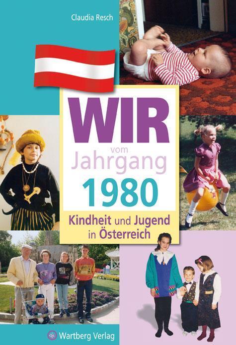 Produktbild Kindheit und Jugend in Österreich: Wir vom Jahrgang 1980 (Deutsch, Claudia Resch, 2013)