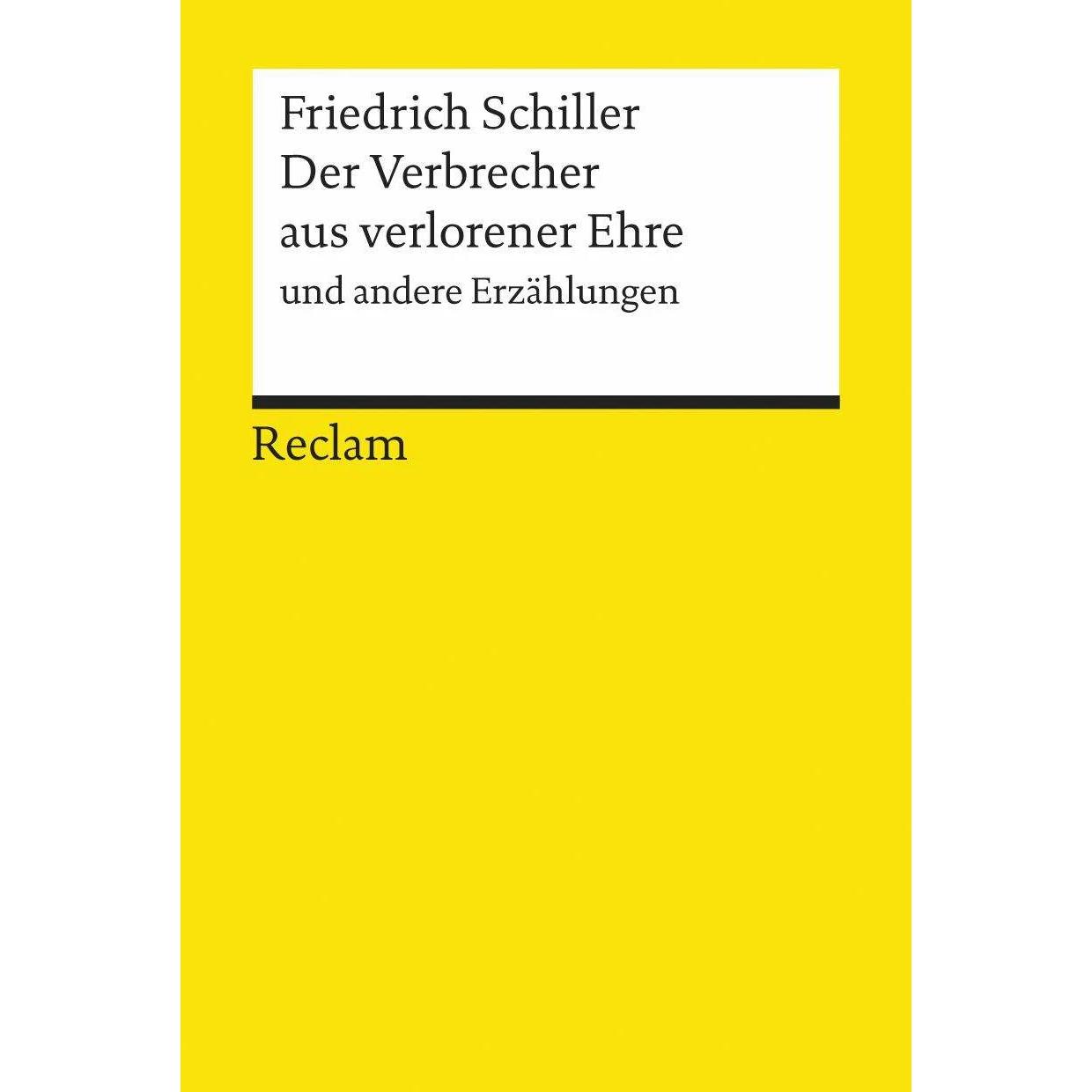 Der Verbrecher aus verlorener Ehre und andere Erzählungen, Belletristik von Friedrich Schiller