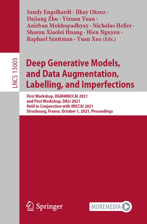 Produktbild Deep Generative Models, and Data Augmentation, Labelling, and Imperfections (Anirban Mukhopadhyay, Dajiang Zhu, Hien Nguyen, Ilkay Oksuz, Nicholas Heller, Raphael Sznitman, Sandy Engelhardt, Sharon Xiaolei Huang, Yixuan Yuan, Yuan Xue, 2021)
