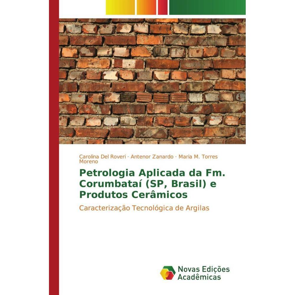 Petrologia Aplicada da Fm. Corumbataí (SP, Brasil) e Produtos Cerâmicos, Fachbücher