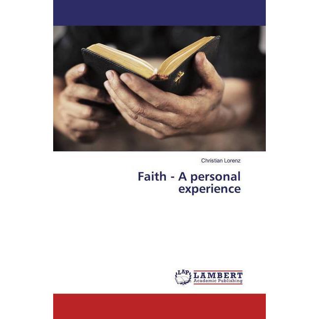 Faith - A personal experience, Sachbücher von Christian Lorenz