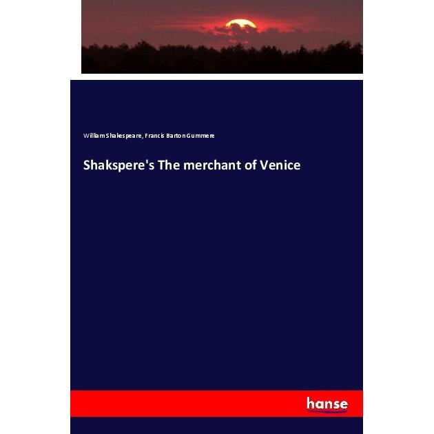 Shakspere's The merchant of Venice, Fachbücher von William Shakespeare, Francis Barton Gummere