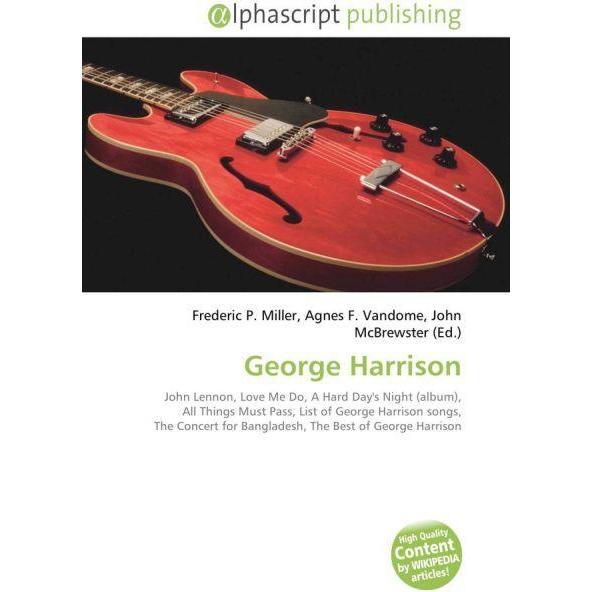 George Harrison, Fachbücher von Agnes F. Vandome, Frederic P. Miller, John McBrewster