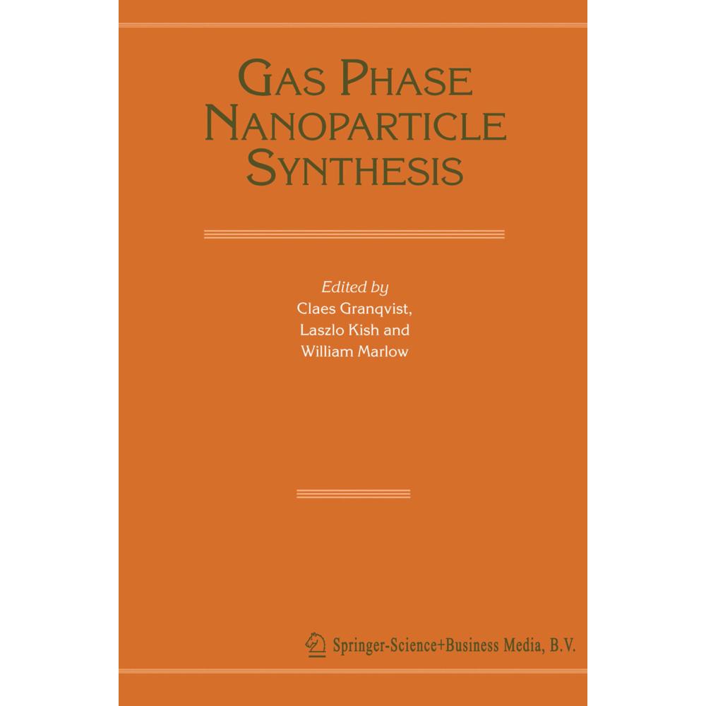 Gas Phase Nanoparticle Synthesis, Fachbücher von Laszlo Kish, William Marlow, Claes Granqvist