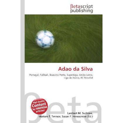 Adao da Silva, Ratgeber von Lambert M. Surhone, Miriam T. Timpledon, Susan F. Marseken