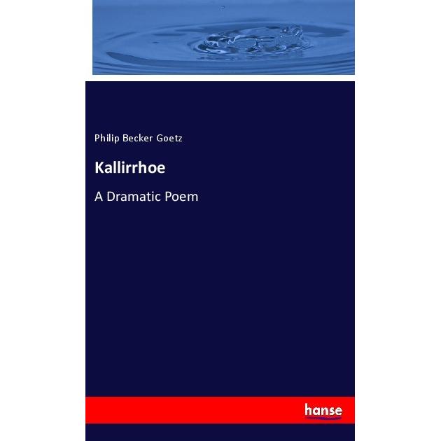 Kallirrhoe, Fachbücher von Philip Becker Goetz