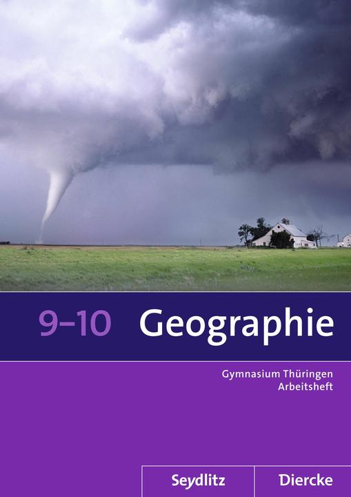 Produktbild Diercke / Seydlitz Geographie 9./10. Schuljahr. Arbeitsheft. TH (Deutsch, Michael Gutberlet, Tom Fleischhauer, Sarah Franz, Peter Koehler, Anette Gerlach, Thomas Rössner, Ronald Steller, 2015)