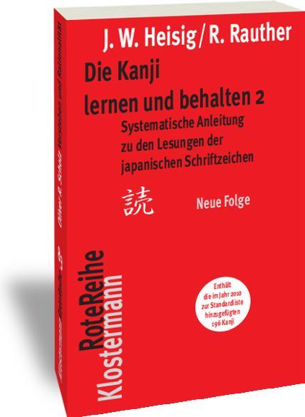 Produktbild Die Kanji lernen und behalten 2. Neue Folge (Deutsch, James W. Heisig, Robert Rauther, 2013)