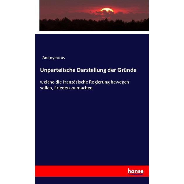 Unparteiische Darstellung der Gründe, Fachbücher von Anonym