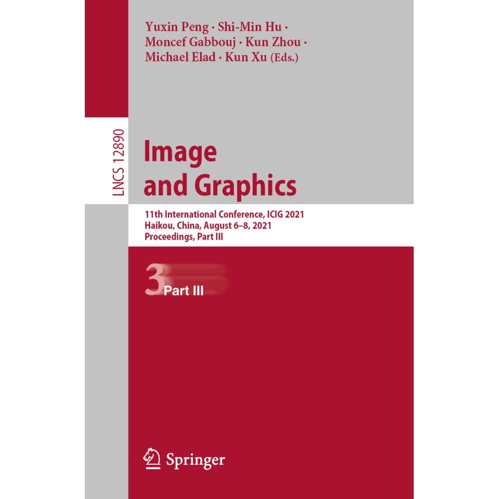 Image and Graphics, Fachbücher von Yuxin Peng, Michael Elad, Moncef Gabbouj, Shi-Min Hu, Kun Zhou, Kun Xu