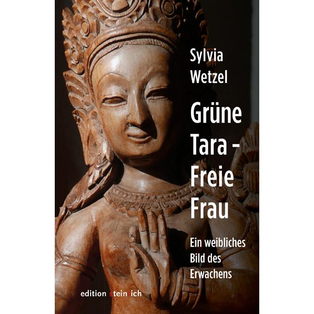 Grüne Tara - Freie Frau, Sachbücher von Sylvia Wetzel