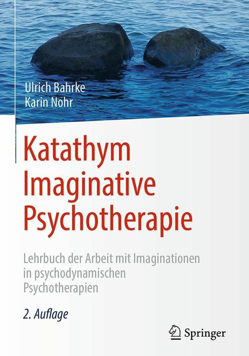 Produktbild Katathym Imaginative Psychotherapie (Deutsch, Karin Nohr, Ulrich Bahrke, 2018)