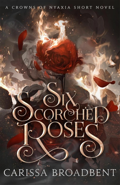 Produktbild Six Scorched Roses (Englisch, Carissa Broadbent, 2024)