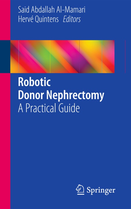 Actual product image Robotic Donor Nephrectomy (Said A. Al-Mamari, Hervé Quintens, 2014)
