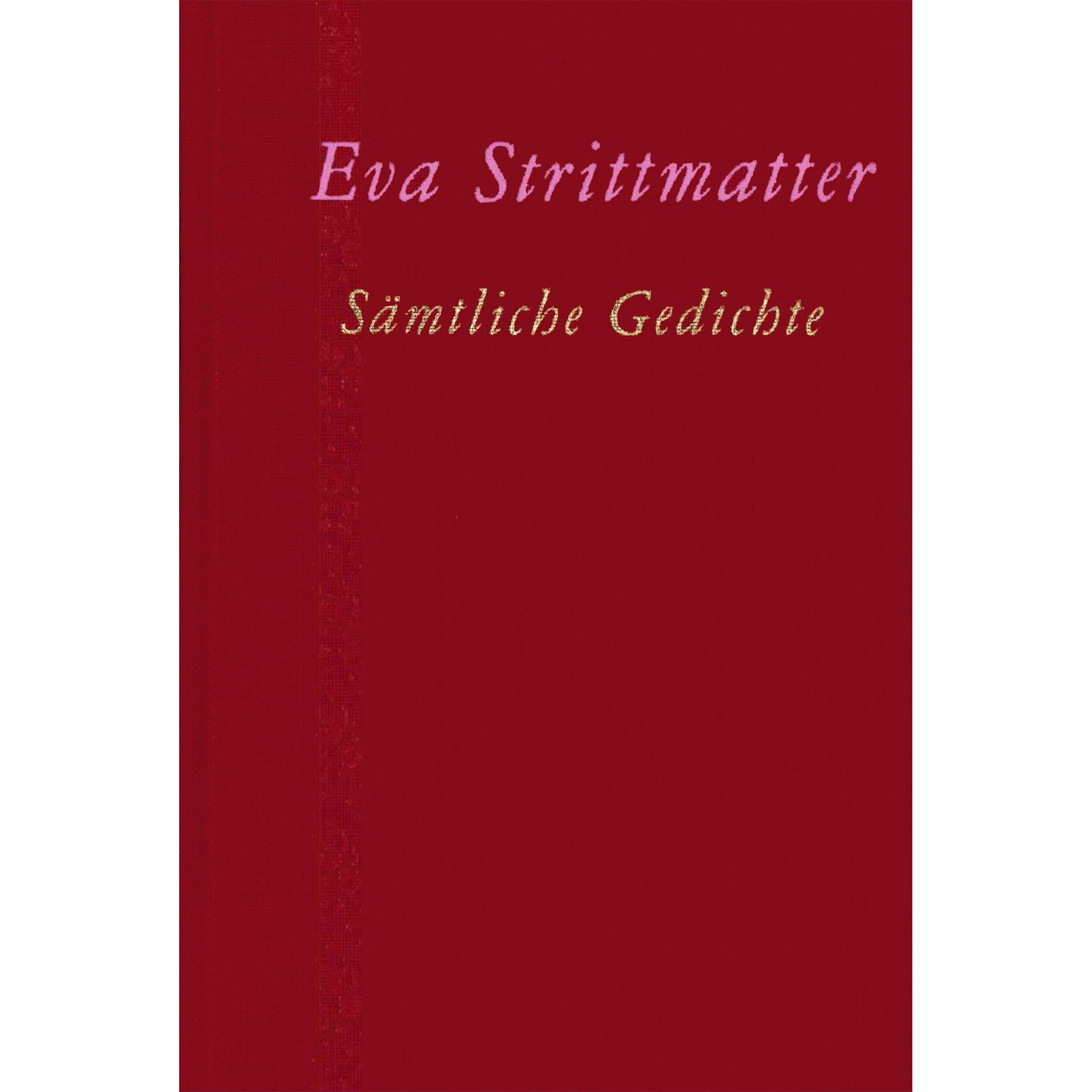 Sämtliche Gedichte, Belletristik von Eva Strittmatter