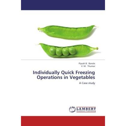 Individually Quick Freezing Operations in Vegetables, Fachbücher von Piyush B. Borole, V. M. Thumar