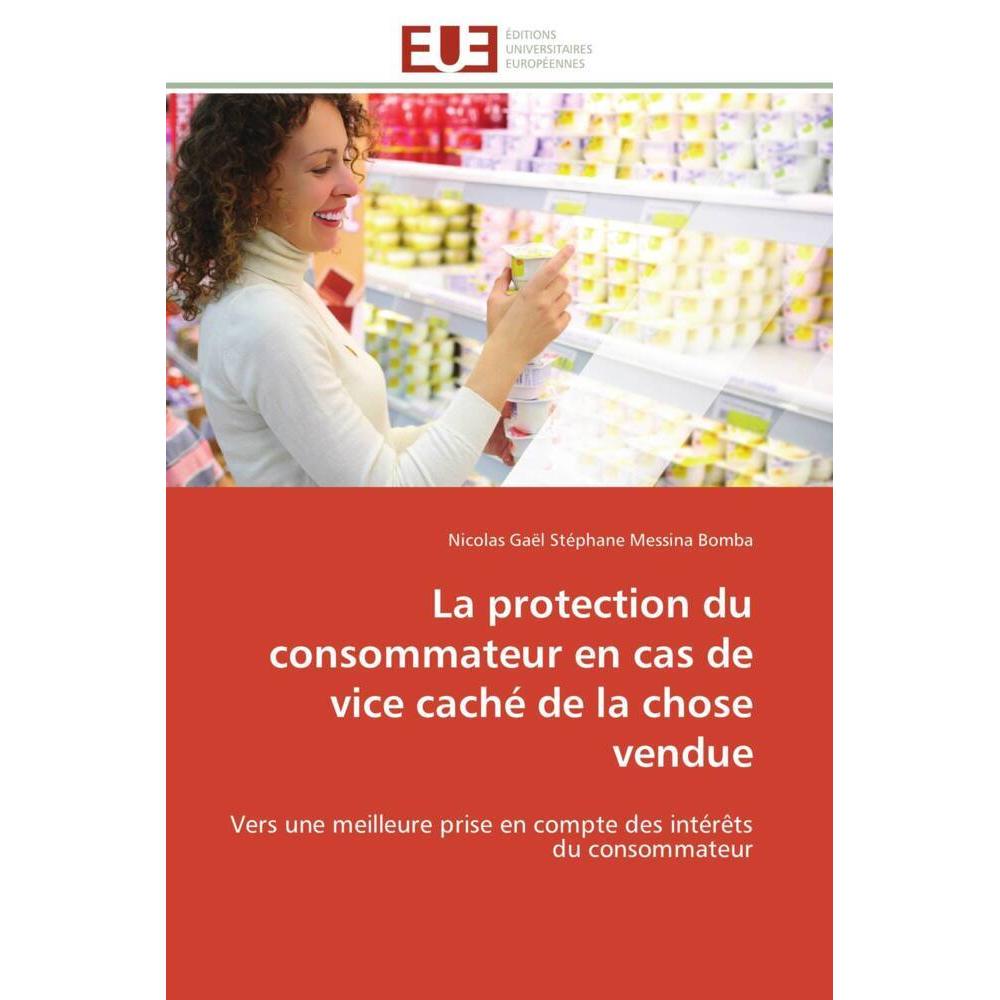 La protection du consommateur en cas de vice caché de la chose vendue, Ratgeber