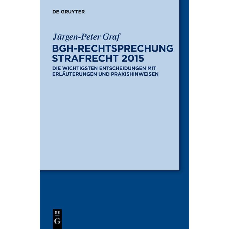 BGH-Rechtsprechung Strafrecht 2015, Fachbücher von Jürgen-Peter Graf