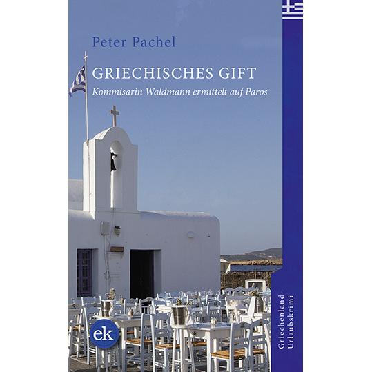 Griechisches Gift, Belletristik von Peter Pachel