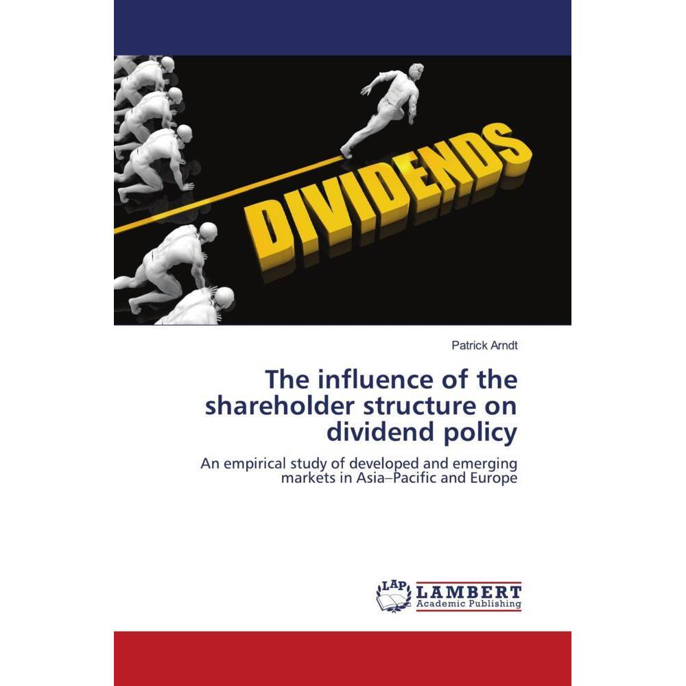 The influence of the shareholder structure on dividend policy, Fachbücher von Patrick Arndt