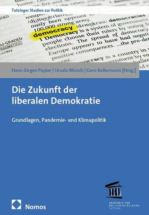Produktbild Die Zukunft der liberalen Demokratie (Deutsch, Gero Kellermann, Hans-Jürgen Papier, Ursula Münch, 2025)