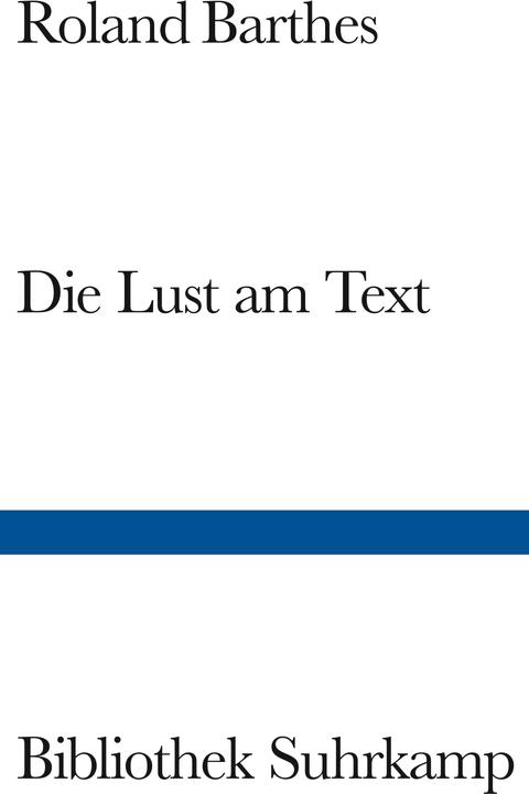 Produktbild Die Lust am Text (Deutsch, Roland Barthes, 1999)