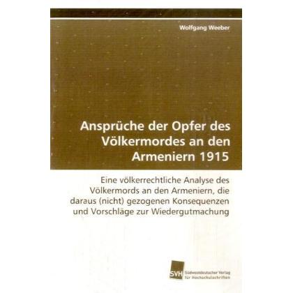 Ansprüche der Opfer des Völkermordes an den Armeniern 1915, Fachbücher von Wolfgang Weeber