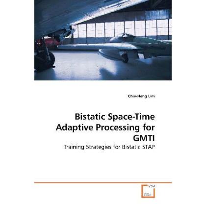 Bistatic Space-Time Adaptive Processing for GMTI, Fachbücher