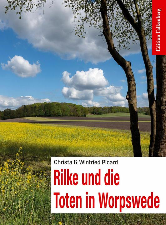 Produktbild Rilke und die Toten in Worpswede (Deutsch, Christa Picard, Winfried Picard, 2026)