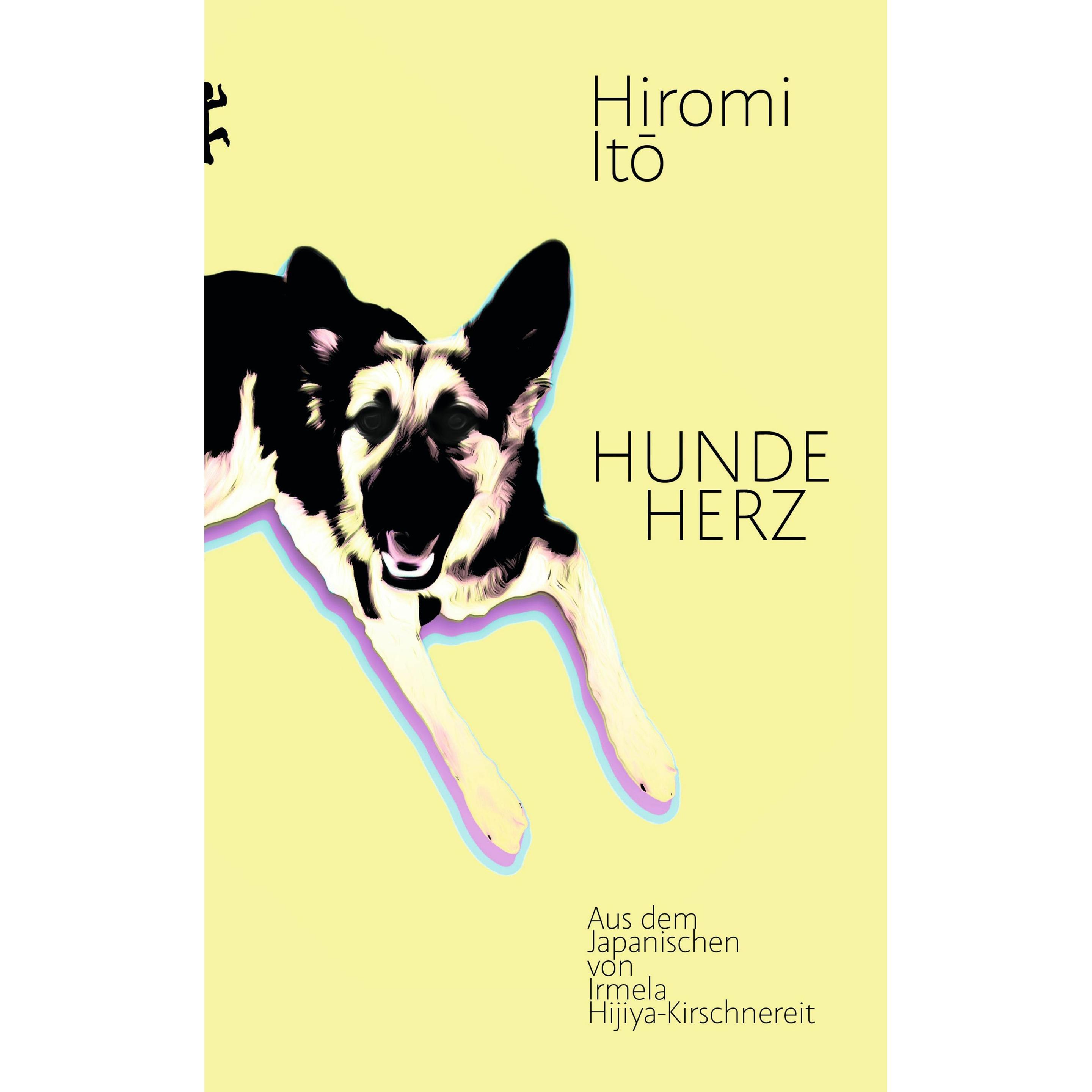 Hundeherz, Belletristik von Irmela Hijiya-Kirschnereit, Hiromi Ito